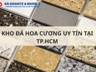 Đá hoa cương cao cấp là gì? Kho đá hoa cương uy tín tại TP.HCM